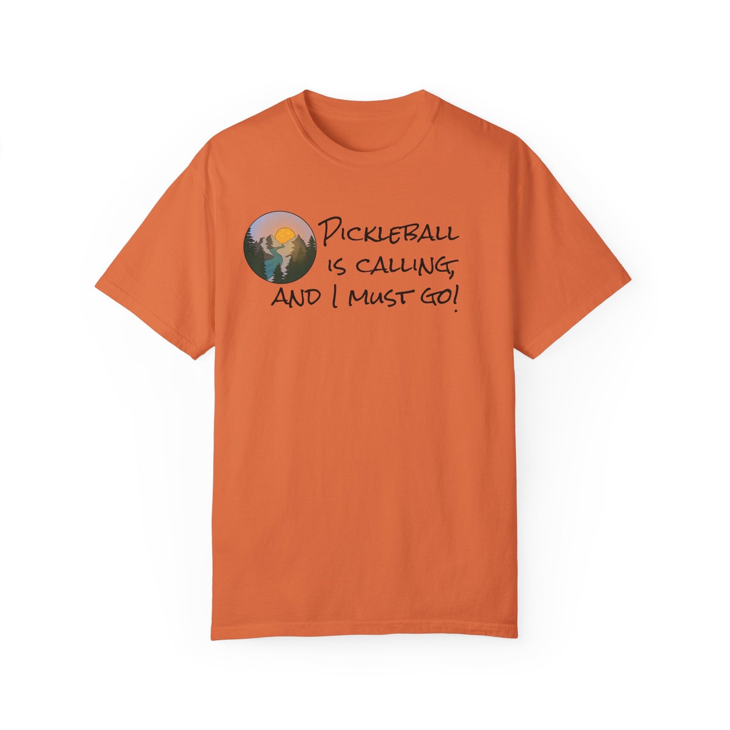 Pickleball Is Calling And I Must Go Unisex Garment-Dyed T-shirt