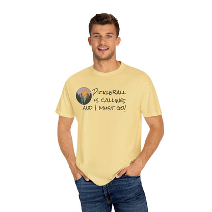 Pickleball Is Calling And I Must Go Unisex Garment-Dyed T-shirt