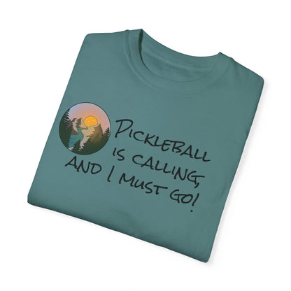 Pickleball Is Calling And I Must Go Unisex Garment-Dyed T-shirt