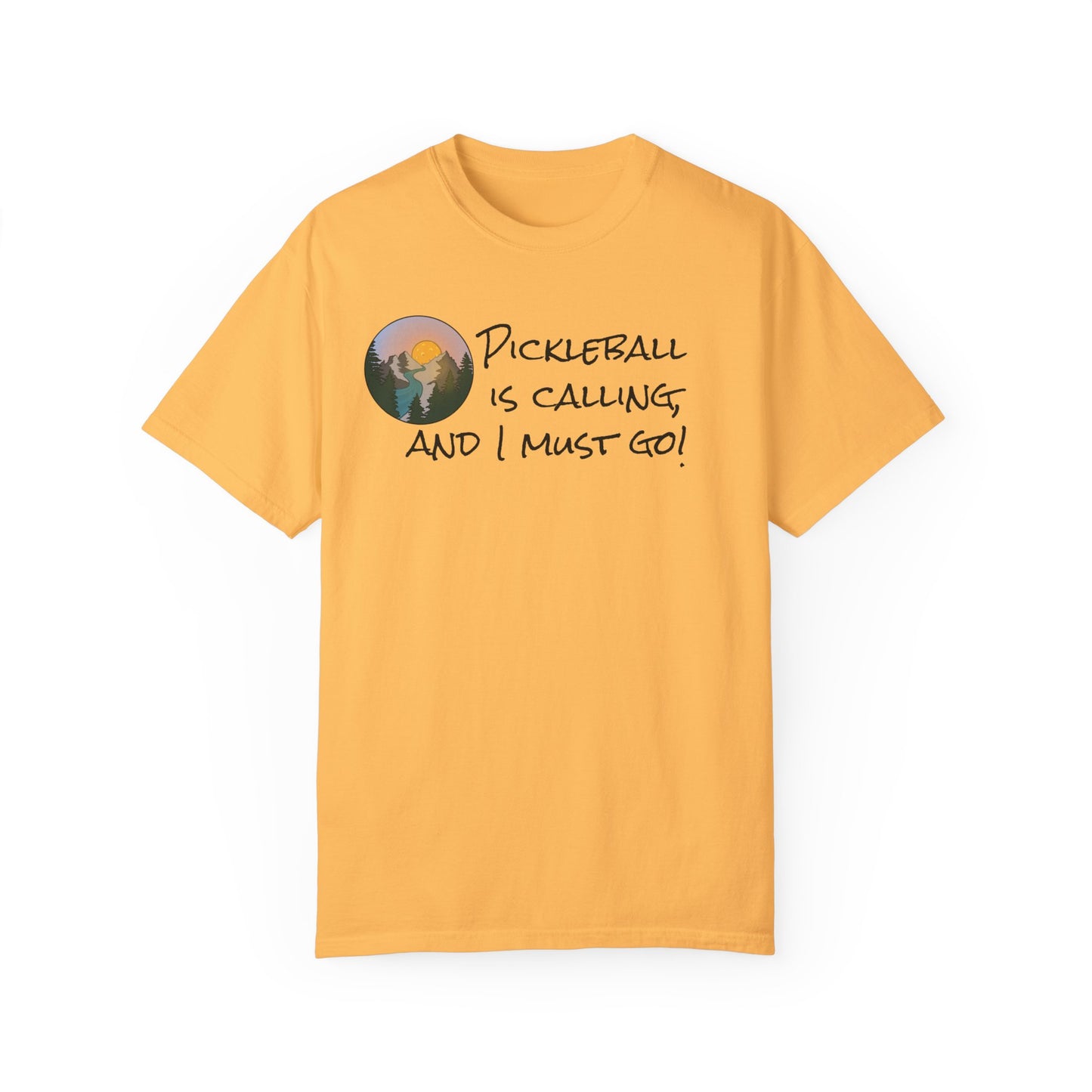 Pickleball Is Calling And I Must Go Unisex Garment-Dyed T-shirt