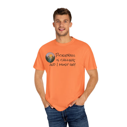 Pickleball Is Calling And I Must Go Unisex Garment-Dyed T-shirt