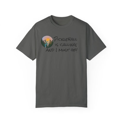 Pickleball Is Calling And I Must Go Unisex Garment-Dyed T-shirt