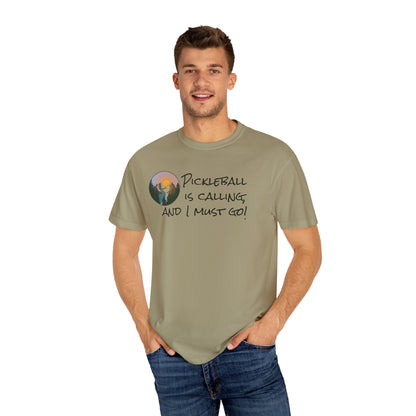 Pickleball Is Calling And I Must Go Unisex Garment-Dyed T-shirt