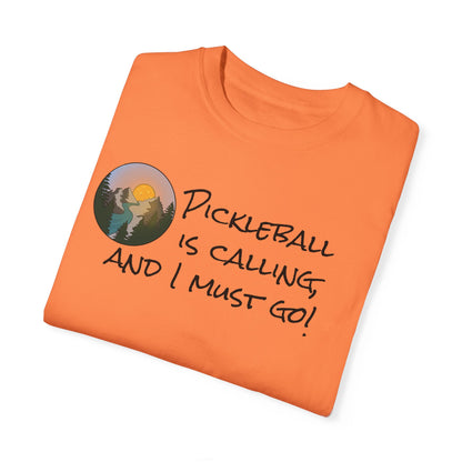 Pickleball Is Calling And I Must Go Unisex Garment-Dyed T-shirt