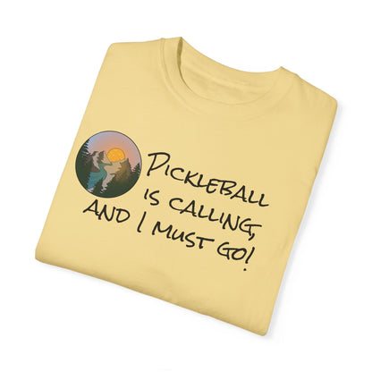 Pickleball Is Calling And I Must Go Unisex Garment-Dyed T-shirt