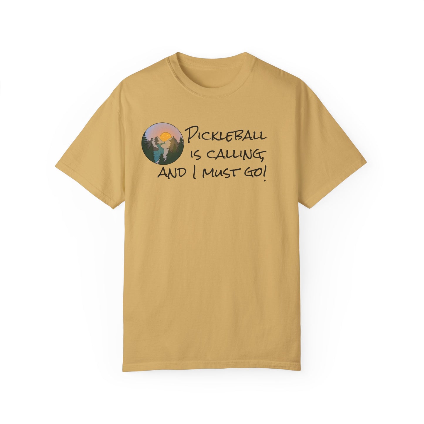 Pickleball Is Calling And I Must Go Unisex Garment-Dyed T-shirt