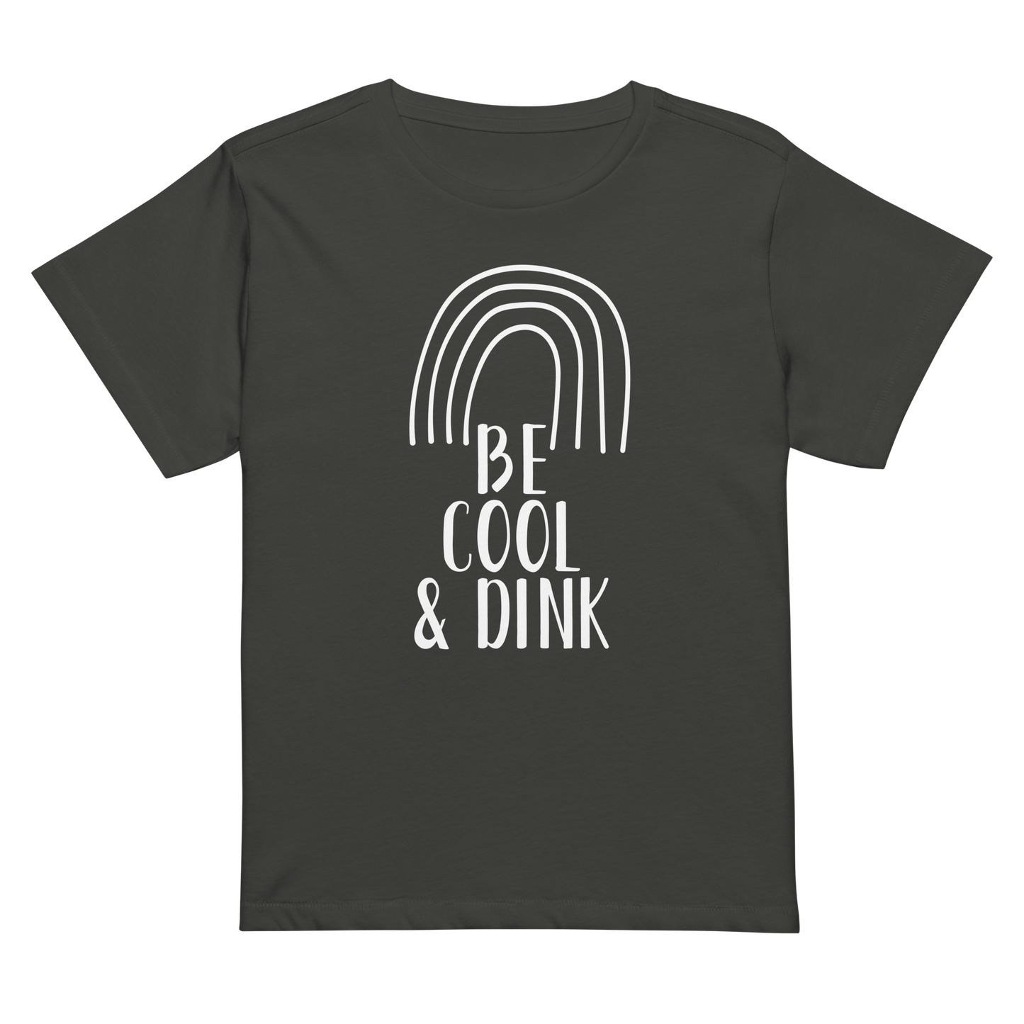 Be Cool & Dink Women’s High-Waisted T-shirt