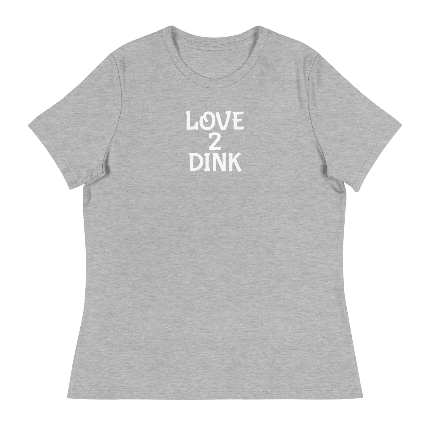 Love 2 Dink Women's Relaxed T-Shirt