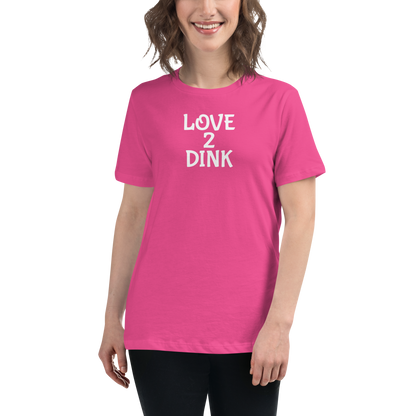 Love 2 Dink Women's Relaxed T-Shirt