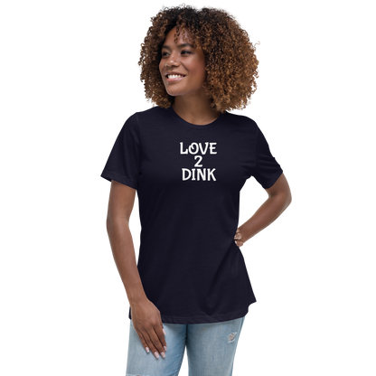 Love 2 Dink Women's Relaxed T-Shirt