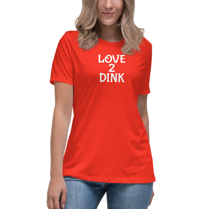 Love 2 Dink Women's Relaxed T-Shirt